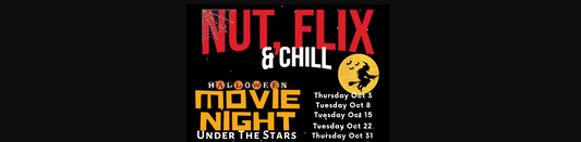 Oct 22: Nut, Flix & Chill